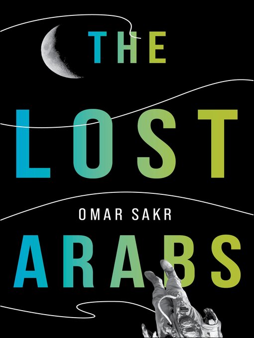 Title details for The Lost Arabs by Omar Sakr - Available